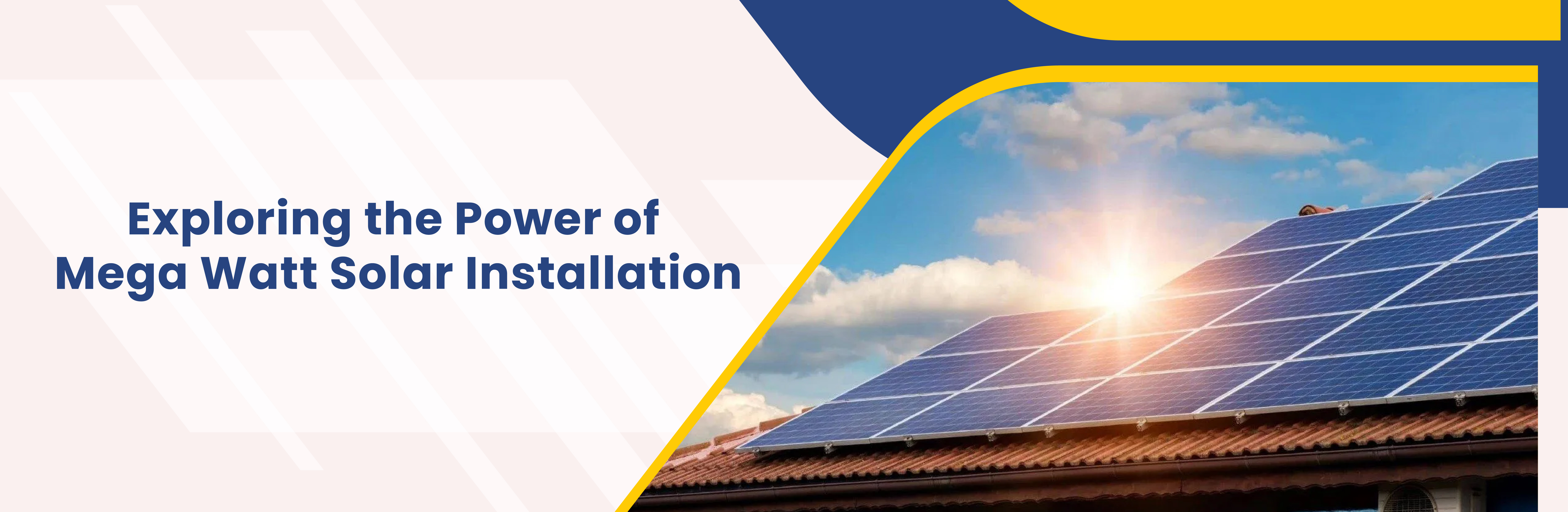 Exploring the Power of Mega Watt Solar Installation