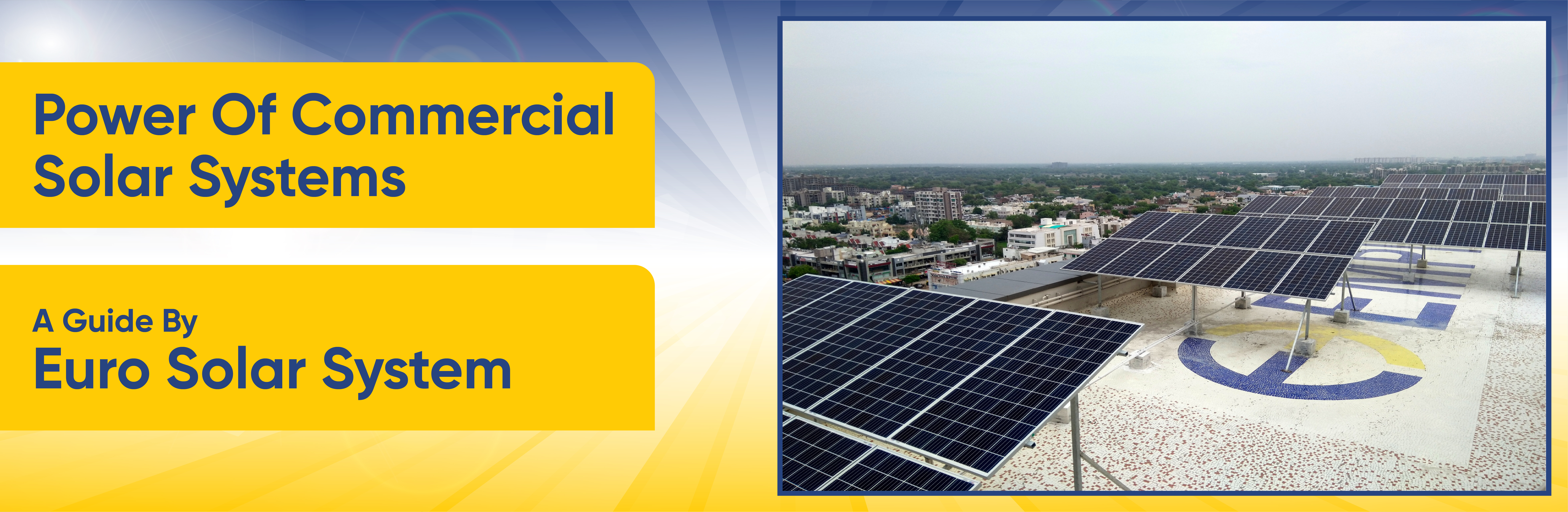 Power of Commercial Solar Systems: A Guide by Euro Solar System